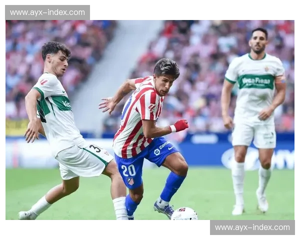 皇家社会3-1击败埃尔切，欧战资格争夺占得先机